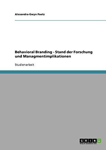 Behavioral Branding. Stand der Forschung und Managementimplikationen