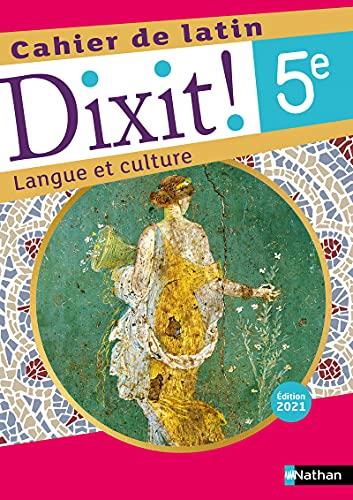 Dixit ! 5e, cahier de latin : langue et culture