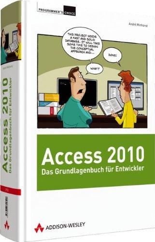 Access 2010 - Das Grundlagenbuch für Entwickler (Programmer's Choice)