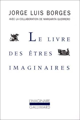 Le livre des êtres imaginaires