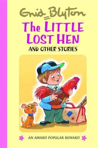 The Little Lost Hen and Other Stories (Enid Blyton's Popular Rewards Series 5)