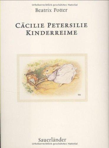 Cäcilie Petersilie. Kinderreime