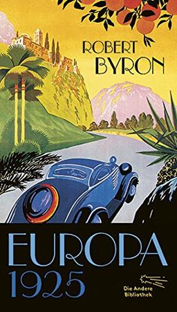 Europa 1925 (Die Andere Bibliothek, Band 373)