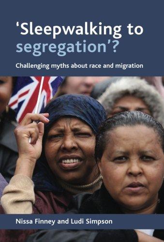 Sleepwalking to segregation'?: Challenging myths about race and migration