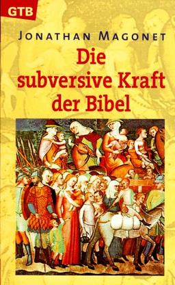 Die subversive Kraft der Bibel