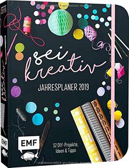 Sei kreativ! Jahresplaner 2019 – 52 DIY-Projekte, Ideen und Tipps