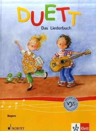 Duett Liederbuch 1.-4. Schuljahr. Bayern: Liederbuch 1.-4. Schuljahr. Ausgabe Bayern