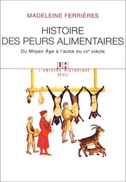 Histoire des peurs alimentaires : du Moyen Age à l'aube du XXe siècle