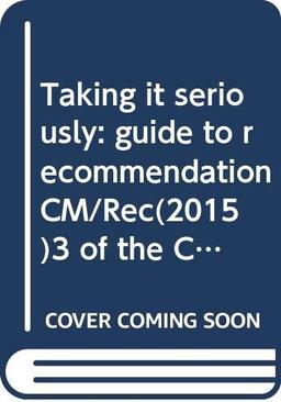 Taking it seriously : guide to Recommandation CM-Rec(2015)3 of the Committee of Ministers of the Council of Europe to member States on the access of young people from disadvantaged neighbourhoods to social rights