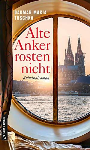 Alte Anker rosten nicht: Kriminalroman (Linda Weißenberg) (Kriminalromane im GMEINER-Verlag)