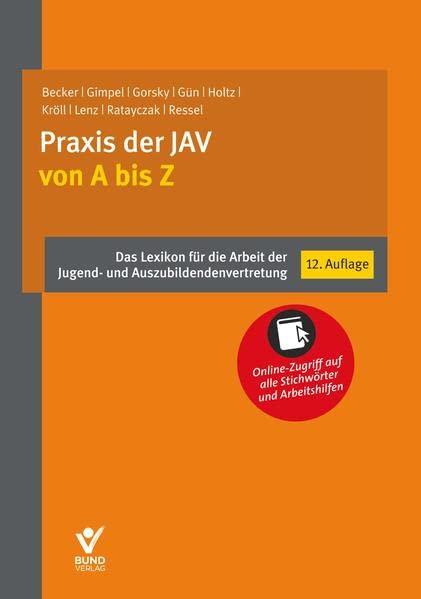 Praxis der JAV von A bis Z: Das Lexikon für die Arbeit der Jugend- und Auszubildendenvertretung