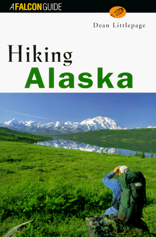 Hiking Alaska (Falcon Guide)