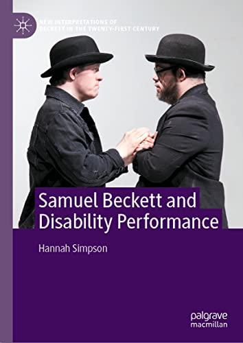 Samuel Beckett and Disability Performance (New Interpretations of Beckett in the Twenty-First Century)