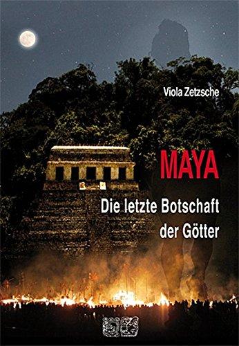 MAYA - Die letzte Botschaft der Götter