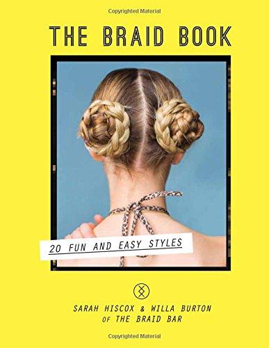 The Braid Book: 20 fun and easy styles