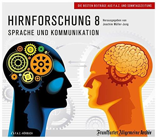 Hirnforschung 8: Sprache und Kommunikation