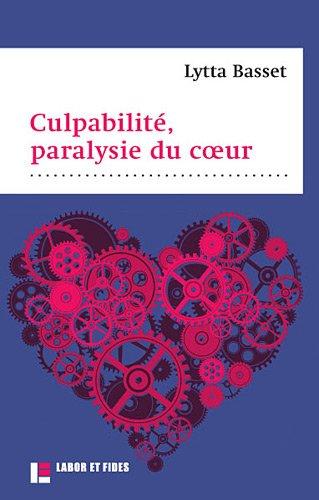 Culpabilité, paralysie du coeur : la guérison du paralysé (Luc 5, 17-26), sentiment, ambivalence et dépassement de la culpabilité