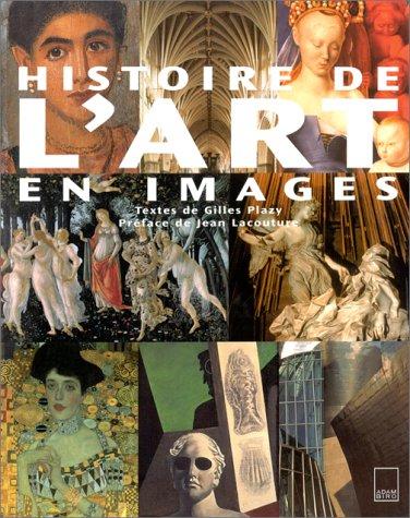 Histoire de l'art en images. L'Art occidental de la préhistoire à nos jours