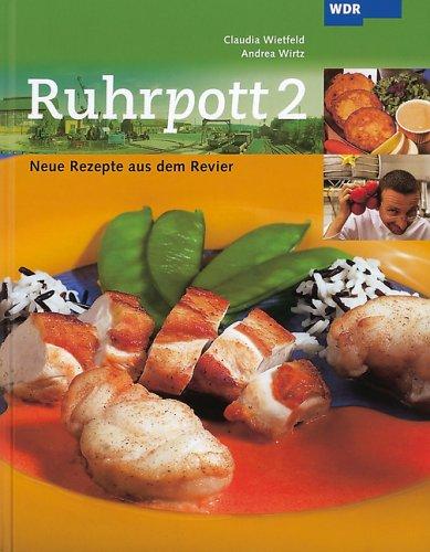 Ruhrpott 2. Neue Rezepte aus dem Revier