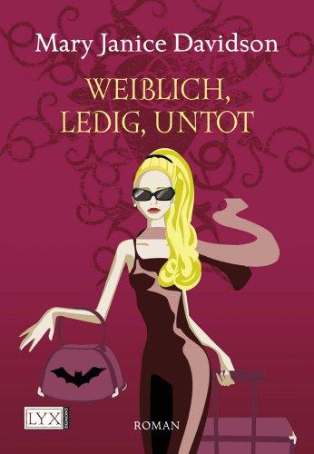 Weiblich, ledig, untot: Betsy Taylor Roman 1