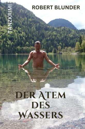 Der Atem des Wassers: Tanzkrimi