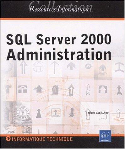 SQL Server 2000 : administration