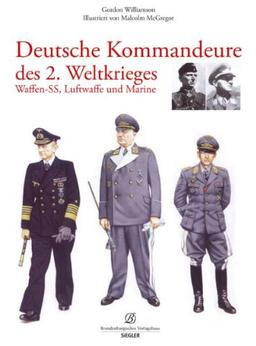 Deutsche Kommandeure im 2. Weltkrieg: Waffen-SS, Luftwaffe und Marine