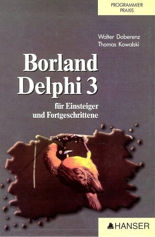 Borland Delphi 3: für Einsteiger und Fortgeschrittenen