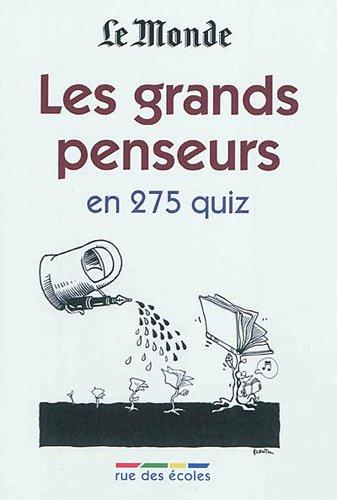 Les grands penseurs en 275 quiz