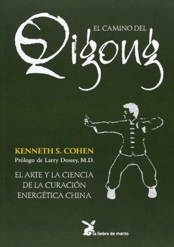 El camino de Qigong : el arte y la ciencia de la curación energética china