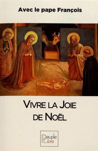 Vivre la joie de Noël avec le pape François