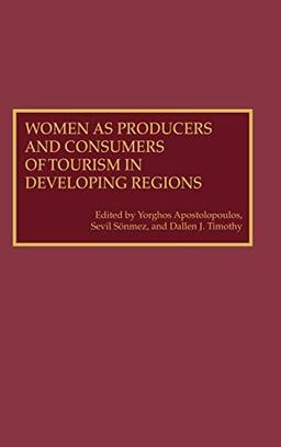 Women as Producers and Consumers of Tourism in Developing Regions