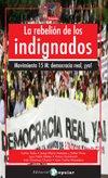 La rebelión de los indignados : Movimiento 15M : Democracia Real ¡Ya! (Rompeolas, Band 17)