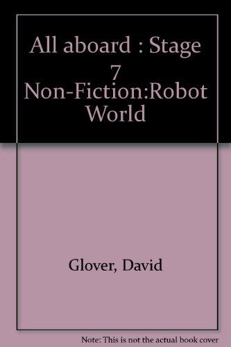 All Aboard : Stage 7 Non-Fiction:Robot World