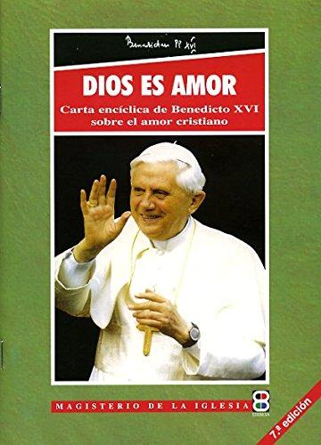 Dios es Amor: Carta Encíclica d Benedicto XVI sobre el amor cristiano (Magisterio de la Iglesia. Documentos)