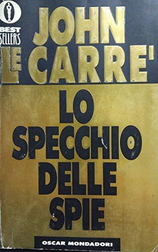 Lo Specchio Delle Spie (Oscar bestsellers, Band 311)