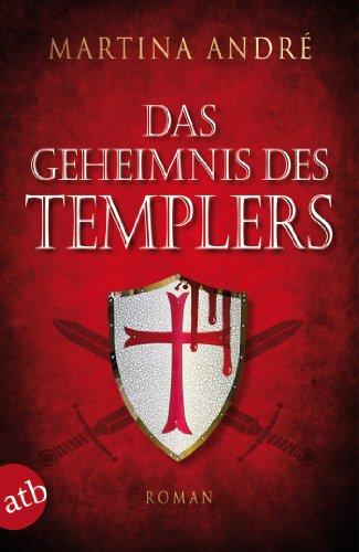 Das Geheimnis des Templers: Roman