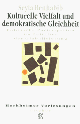 Kulturelle Vielfalt und demokratische Gleichheit. Politische Partizipation im Zeitalter der Globalisierung