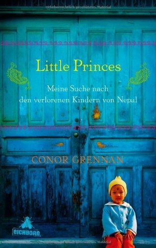 Little Princes: Meine Suche nach den verlorenen Kindern von Nepal