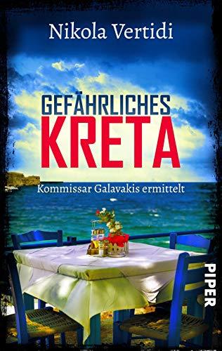 Gefährliches Kreta (Griechenland-Krimis 3): Kommissar Galavakis ermittelt | Ein Griechenland-Krimi zum Wegträumen