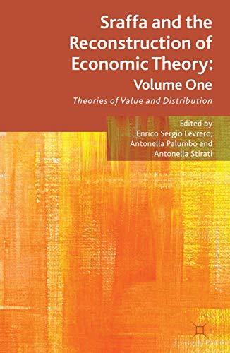 Sraffa and the Reconstruction of Economic Theory: Volume One: Theories of Value and Distribution