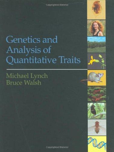 Genetics and Analysis of Quantitative Traits