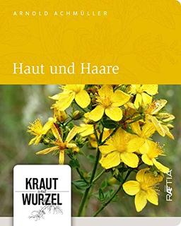 Haut und Haare (Kraut und Wurzel, Band 2)