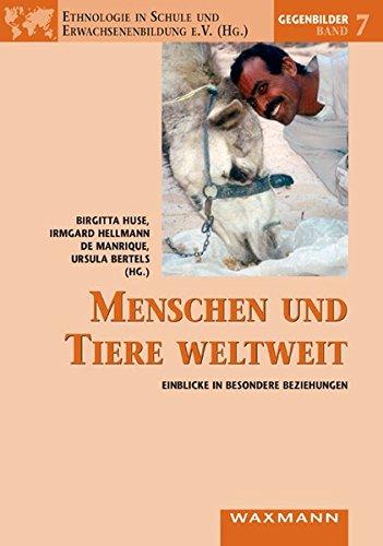 Menschen und Tiere weltweit: Einblicke in besondere Beziehungen (Gegenbilder)