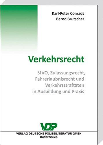 Verkehrsrecht: StVO, Zulassungsrecht, Fahrerlaubnisrecht und Verkehrsstraftaten in Ausbildung und Praxis (VDP-Fachbuch)