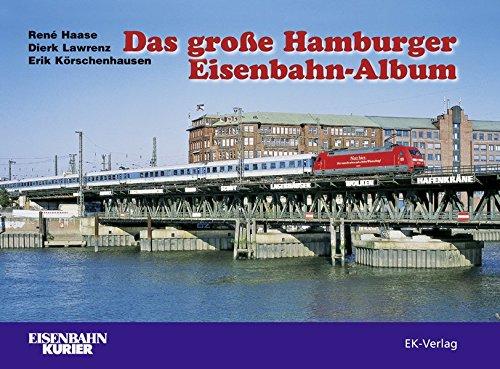 Das große Hamburger Eisenbahn-Album