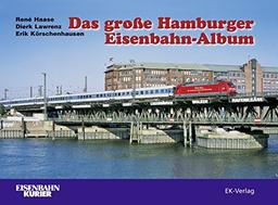 Das große Hamburger Eisenbahn-Album