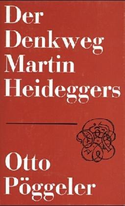 Der Denkweg Martin Heideggers