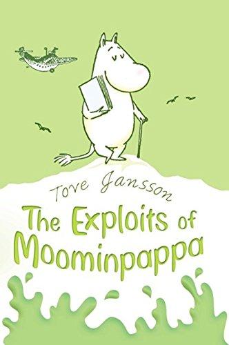 The Exploits of Moominpappa: Described by Himself (Moomins Fiction)