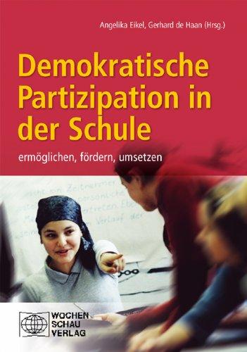 Demokratische Partizipation in der Schule: Ermöglichen, fördern, umsetzen